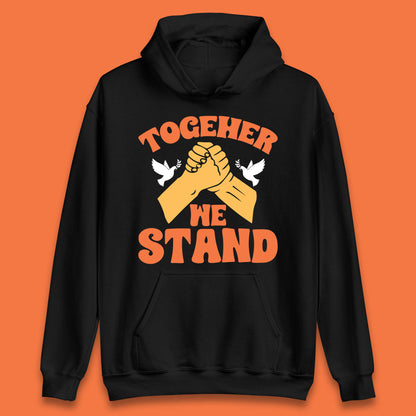 Together We Stand Handshake All Lives Matter Equality Social Justice Unisex Hoodie