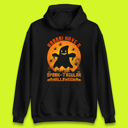 Boo Have A Spook Tacular Halloween Boo Ghost Horror Scary Spooky Season Unisex Hoodie