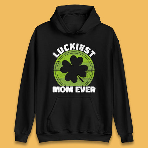 Luckiest Mom Ever Unisex Hoodie