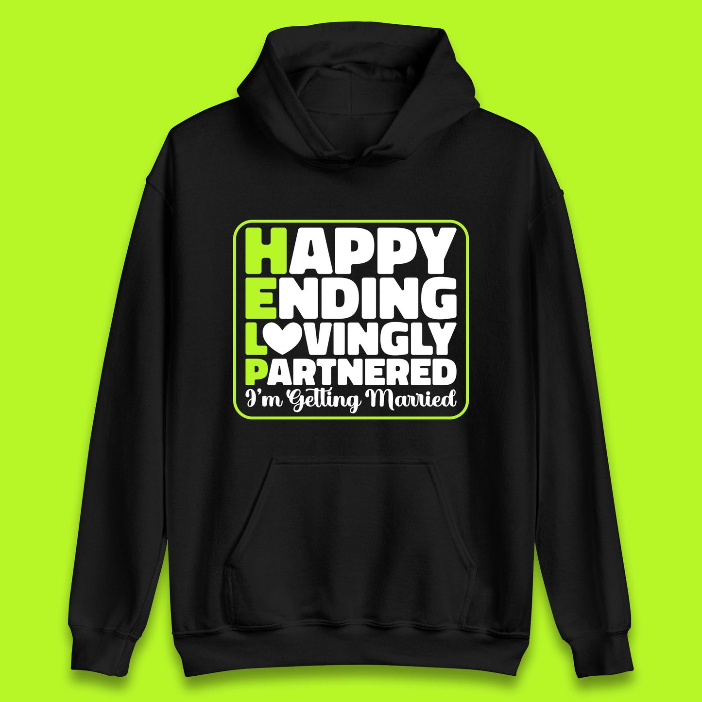 Help I'm Getting Married Sarcastic Bachelor Party Funny Bride & Groom Wedding Party Wedding Announcement Unisex Hoodie