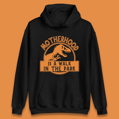 Motherhood is the Walk in the Park Unisex Hoodie
