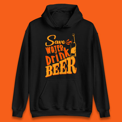 Save Water Drink Beer Halloween Horror Scary Beer Drinking Party Unisex Hoodie