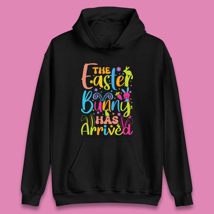 The Easter Bunny Has Arrived Unisex Hoodie