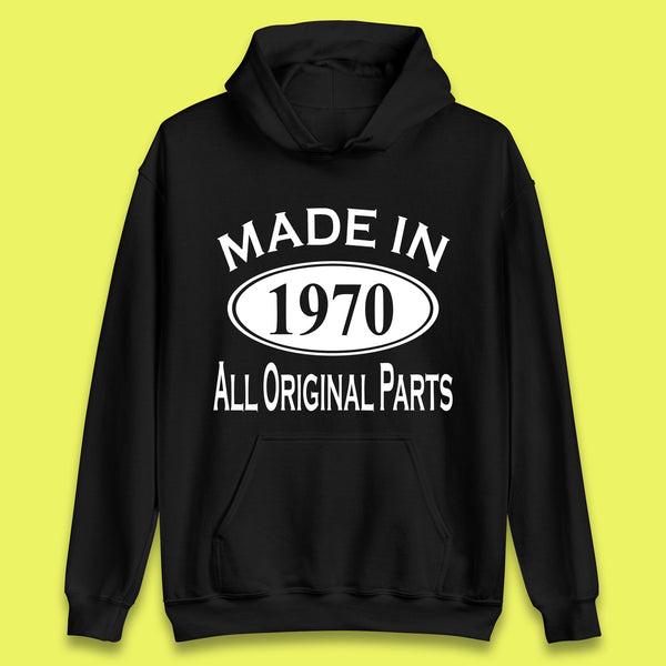 Made In 1970 All Original Parts Vintage Retro 53rd Birthday Funny 53 Years Old Birthday Gift Unisex Hoodie