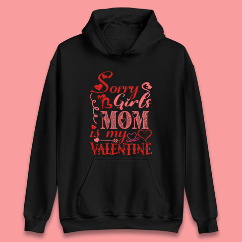 Mom Is My Valentine Unisex Hoodie