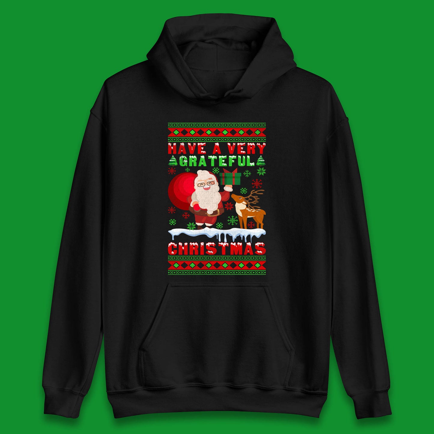 Have A Very Grateful Christmas Santa Claus Reindeer Bring Xmas Gift Unisex Hoodie