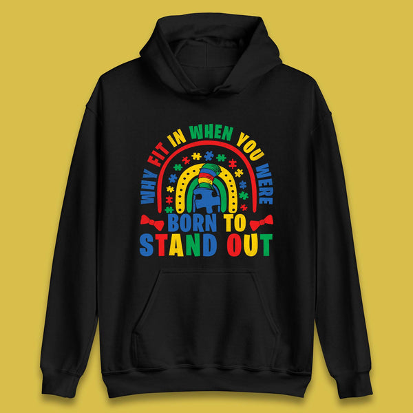 You Were Born To Stand Out Unisex Hoodie