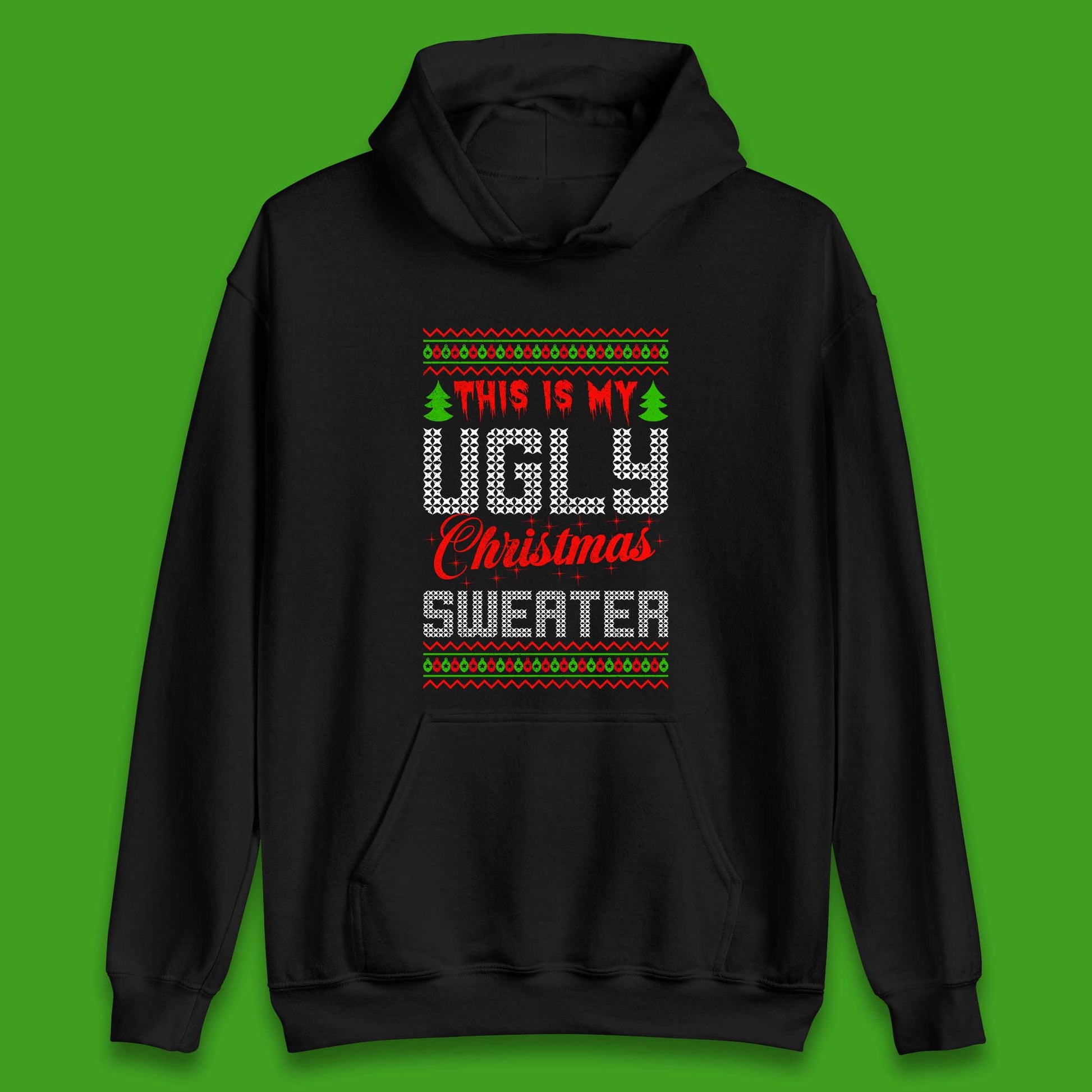 this is my ugly christmas hoodie