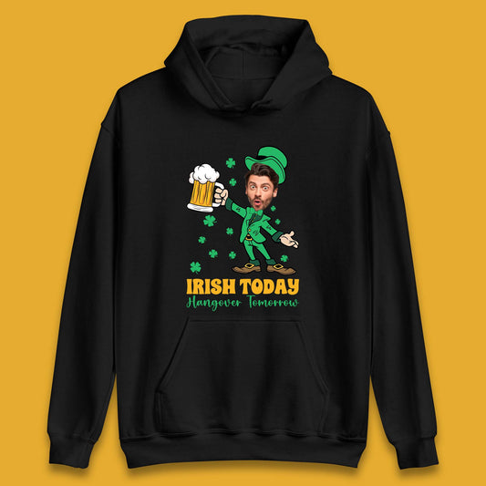 Personalised Irish Today Hungover Tomorrow Unisex Hoodie