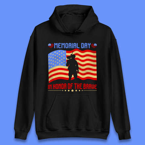 Memorial Day In Honor Of The Brave Heroes Military Soldiers Armed Forces Supporter Unisex Hoodie