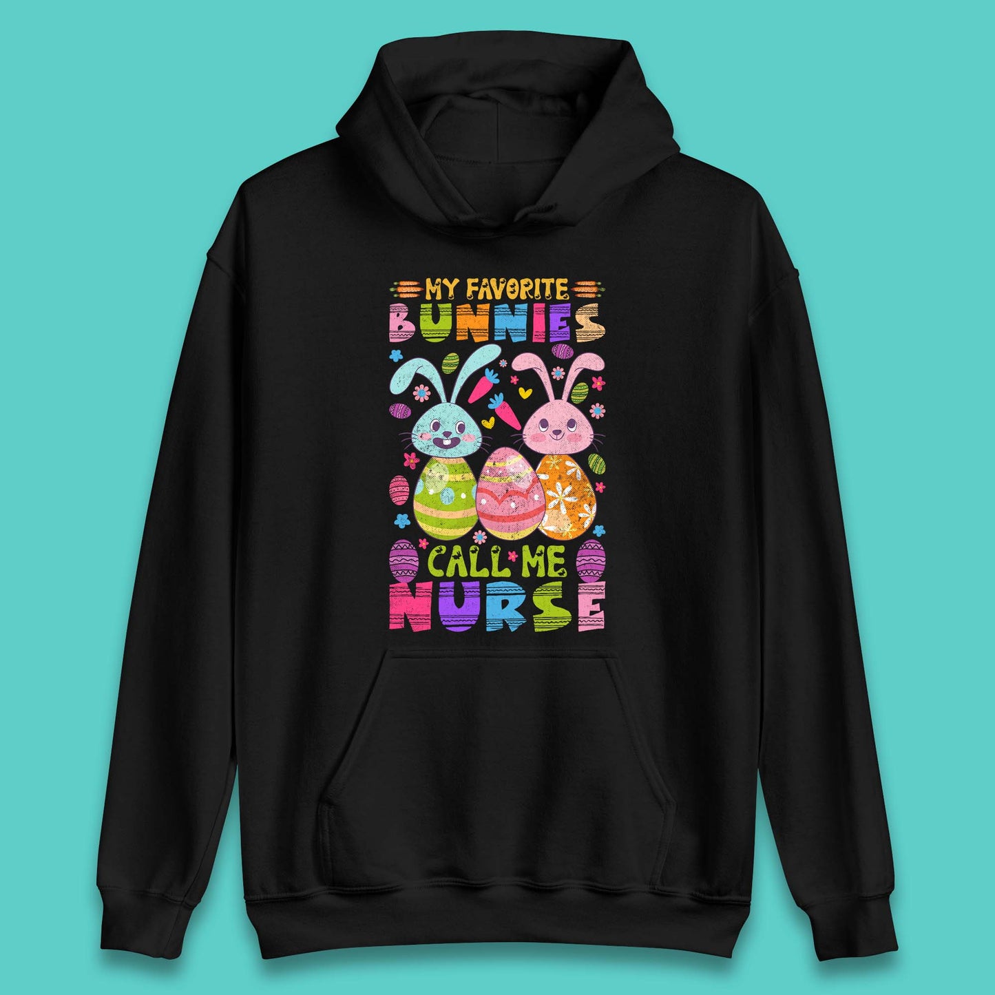 My Favorite Bunnies Call Me Nurse Unisex Hoodie