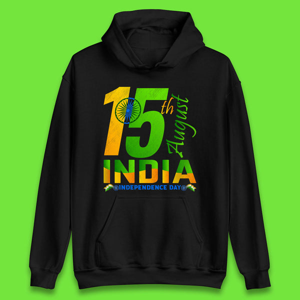 15th August India Independence Day Patriotic Indian Flag Indian Pride Unisex Hoodie