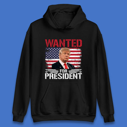 Wanted For President Donald Trump Mugshot Election 2024  Donald Trump Take America Back Unisex Hoodie