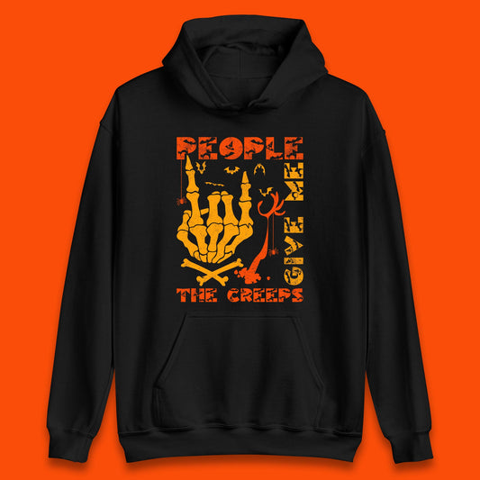 People Give Me The Creep Skeleton Hand Halloween Spooky Creepy Season Unisex Hoodie
