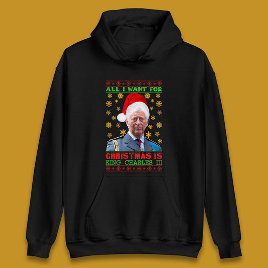 Want King Charles III For Christmas Unisex Hoodie