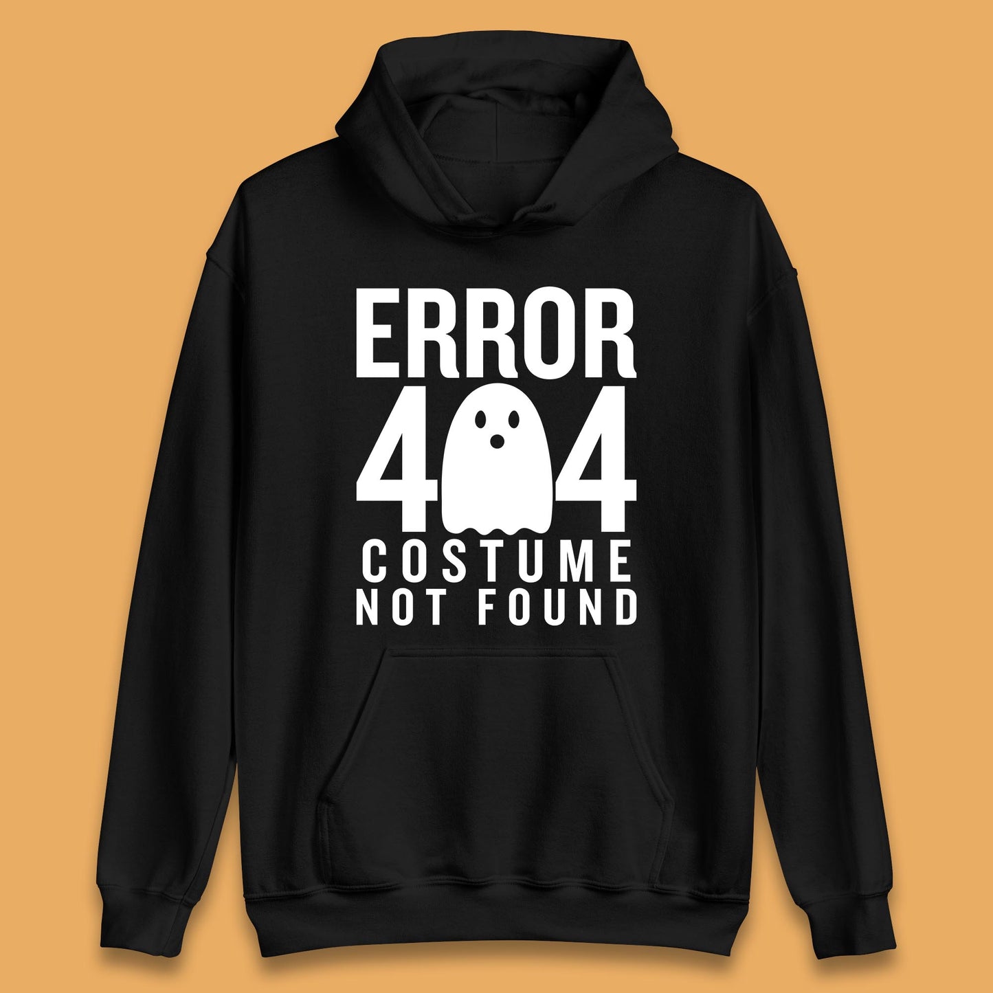 Error 404 Costume Not Found Halloween This Is My Halloween Costume Error 404 Unisex Hoodie