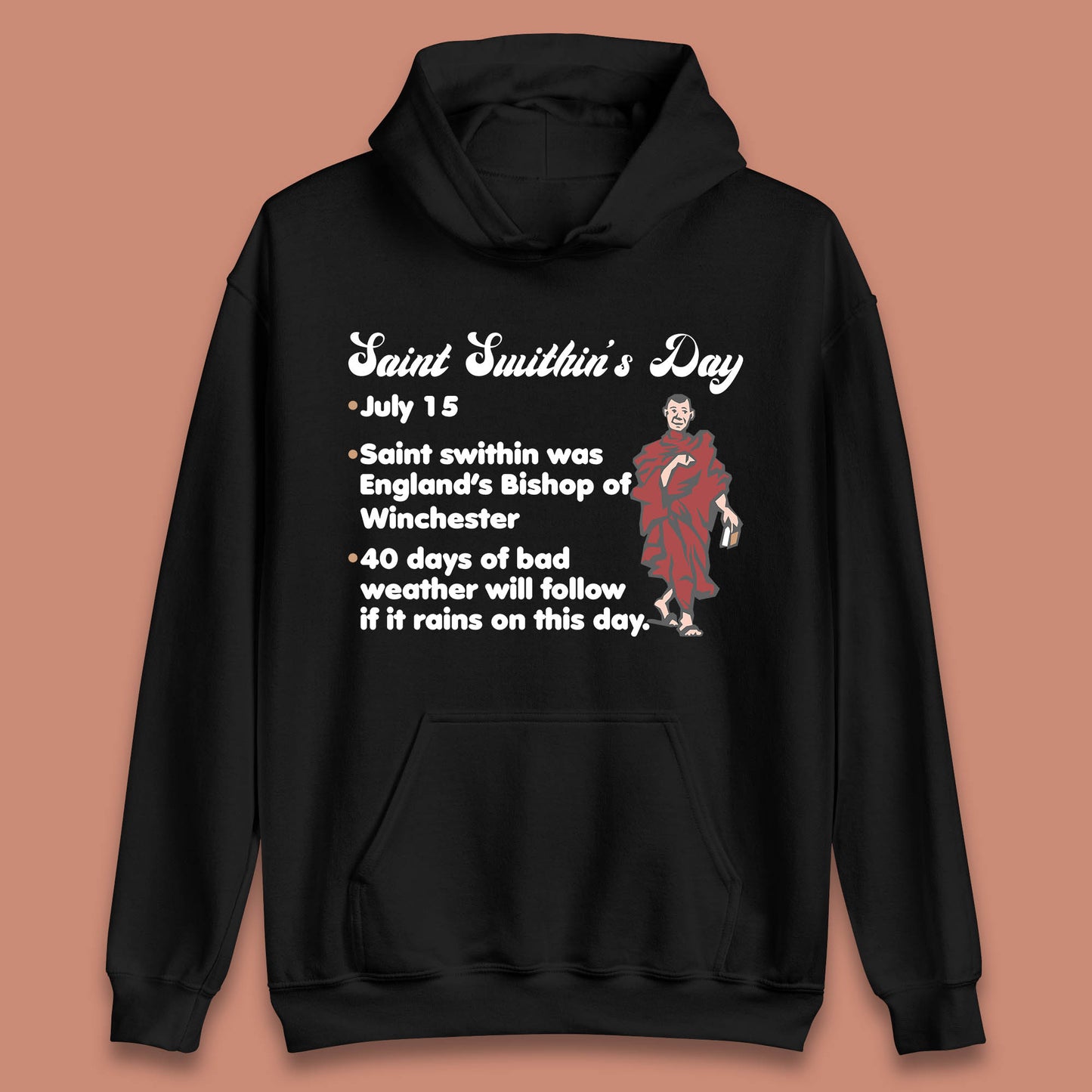 Saint Swithun's Day Swithun Weather Folklore Happy St. Swithin's Day Unisex Hoodie