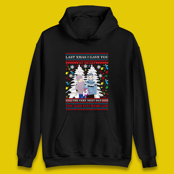 Last Xmas I Gave You My Heart The Very Next Day You  Said You Were Gay Unisex Hoodie