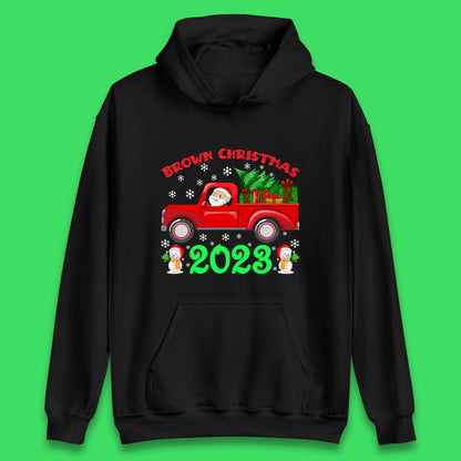 Brown Christmas 2023 Santa Claus Driving Truck With Christmas Tree To Delivery Christmas Gifts Xmas Unisex Hoodie