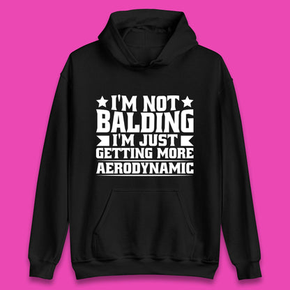 I'm Not Balding Unisex Hoodie