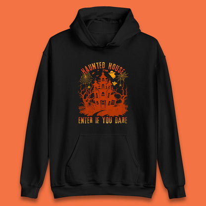 Haunted House Enter If You Dare Scary Halloween Nightmare House Spooky Season Halloween Party Unisex Hoodie