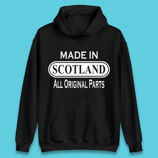 Made In Scotland All Original Parts Vintage Retro Birthday Country In United Kingdom UK Constituent Country Gift Unisex Hoodie