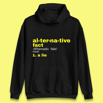 Alternative Facts Definition Anti Trump Feminist  Not My President Funny Alternative Facts Are Lies Unisex Hoodie