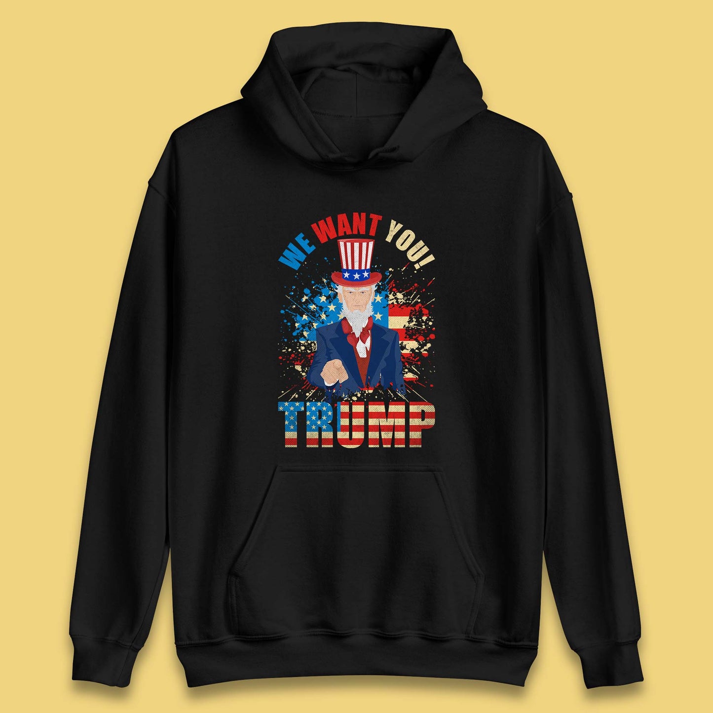 Uncle Sam We Want You Trump Make America Great Again Donald Trump Unisex Hoodie