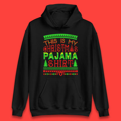 this is my christmas pajama shirt hoodie