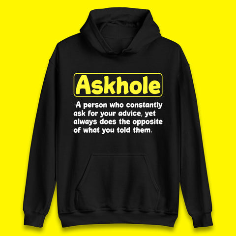 Askhole Funny Meaning Crowdsourced Dictionary Funny Sarcastic Definition Offensive Unisex Hoodie