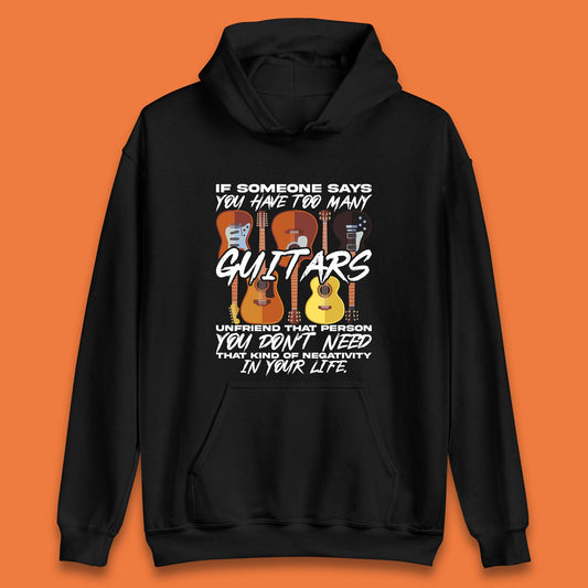 Too Many Guitars Unisex Hoodie