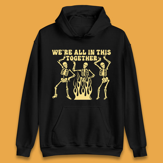 We're All In This Together Dancing Skeletons Halloween Day Spooky Season Unisex Hoodie