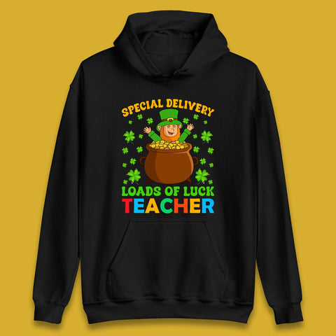 Special Delivery Loads Of Luck Teacher Unisex Hoodie