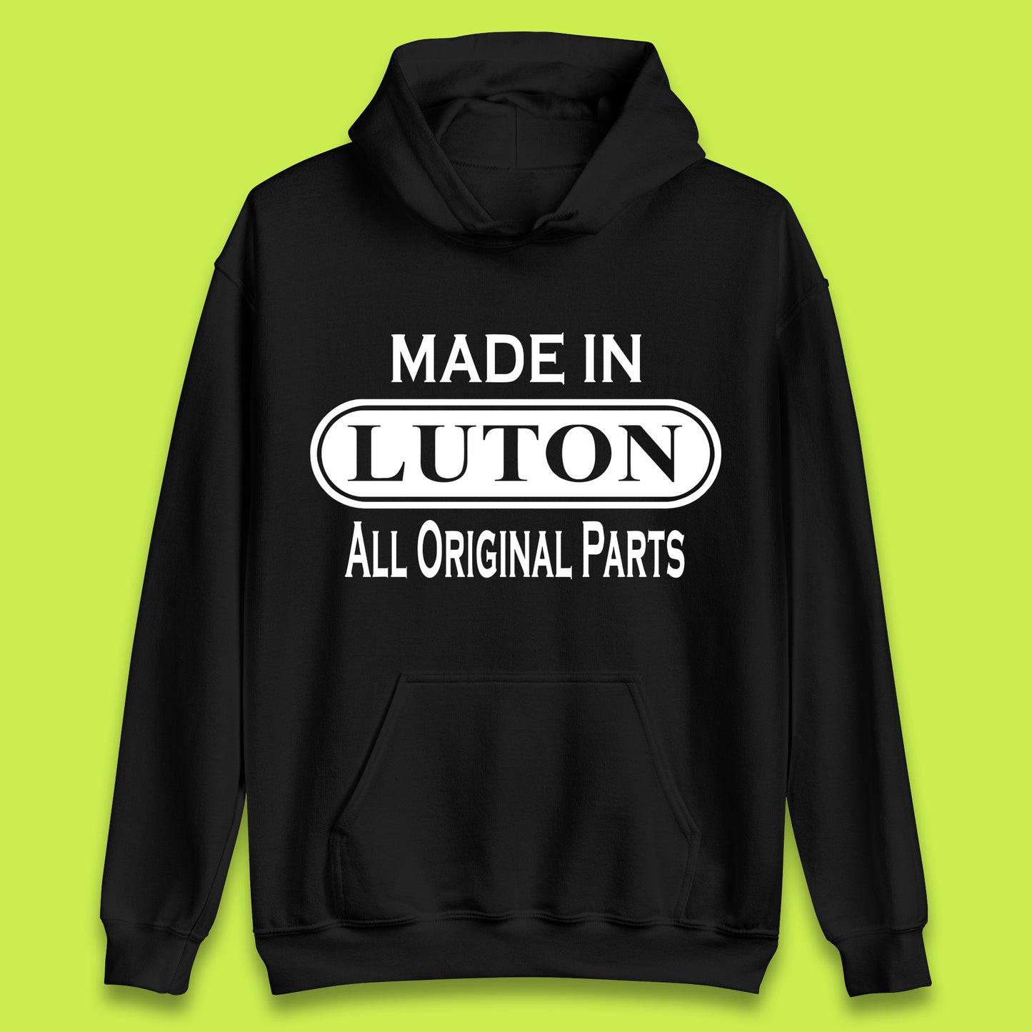 Made In Luton All Original Parts Vintage Retro Birthday Town In Bedfordshire, England Gift Unisex Hoodie