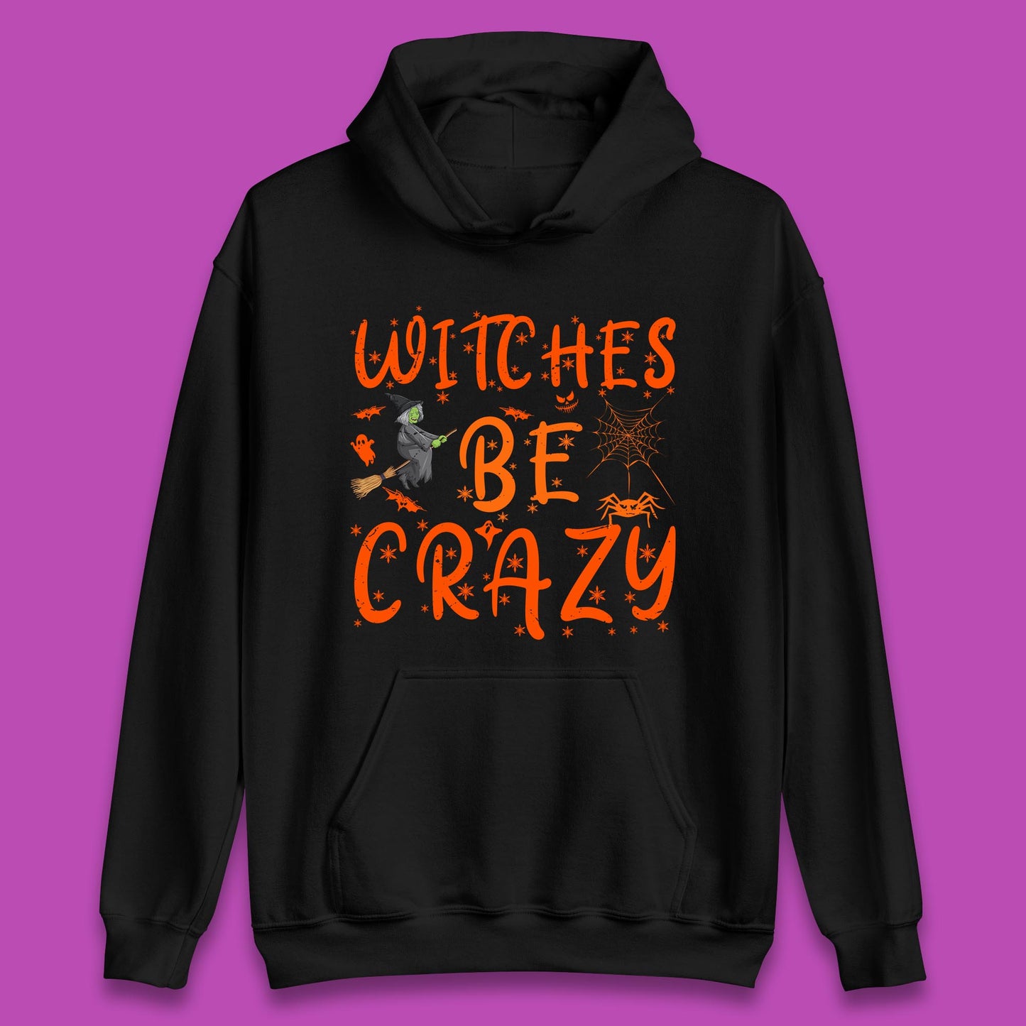 Witches Be Crazy Halloween Basic Witch Witches Be Trippin Witchy Halloween Quote Unisex Hoodie