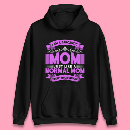 Sarcastic Mom Unisex Hoodie