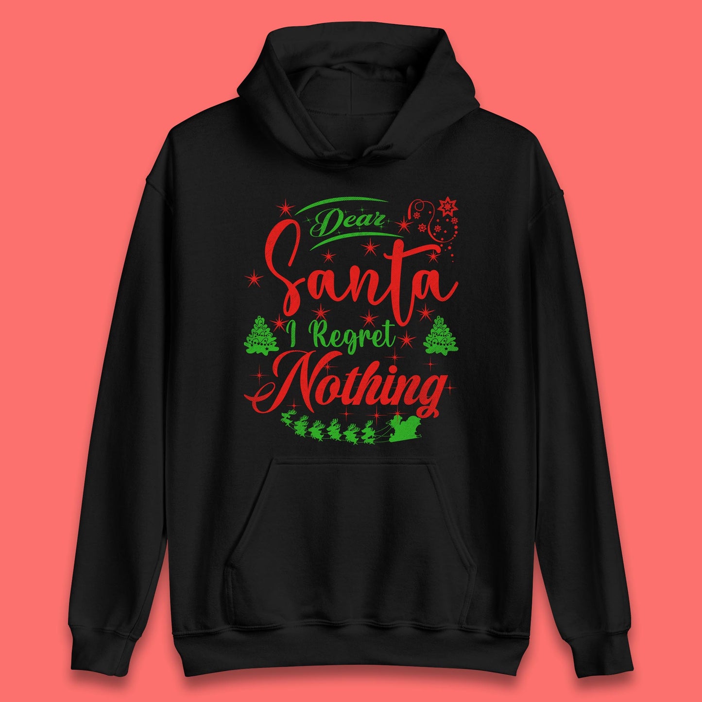 dear santa i regret nothing hoodie