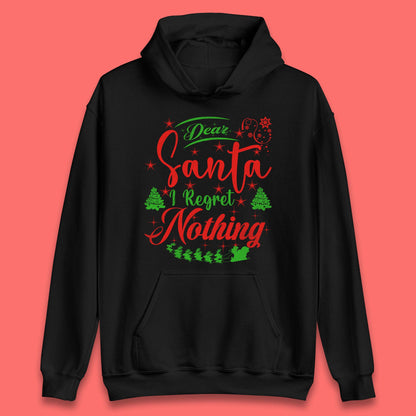 dear santa i regret nothing hoodie