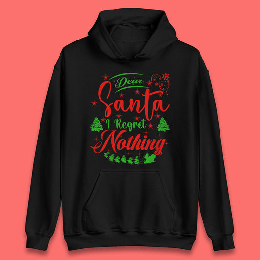 dear santa i regret nothing hoodie