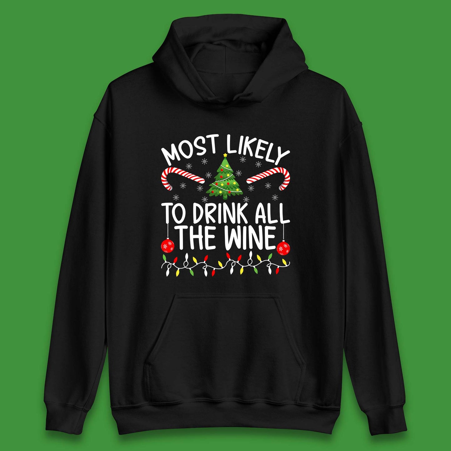 Most Likely To Drink All The Wine Funny Christmas Holiday Xmas Unisex Hoodie