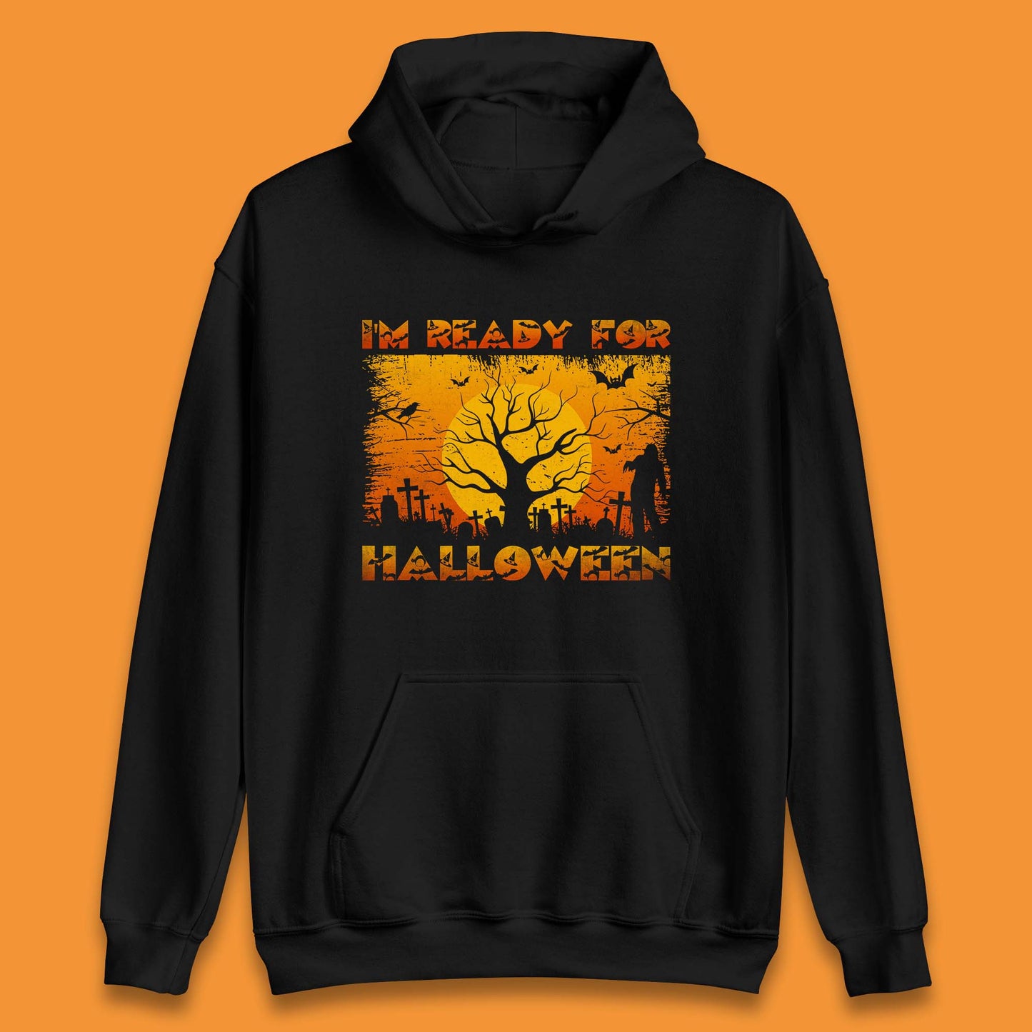 I'm Ready For Halloween Horror Scary Halloween Zombie Graveyards With Dead Tree Unisex Hoodie
