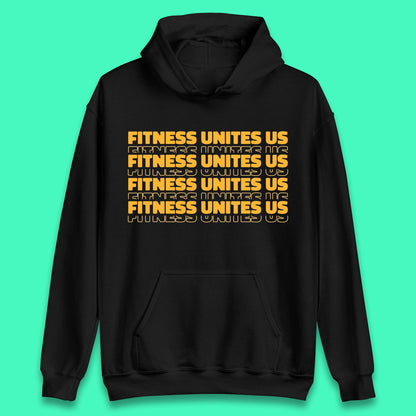 Fitness Unites Us National Fitness Day Gym Day Fitness Workout Unisex Hoodie