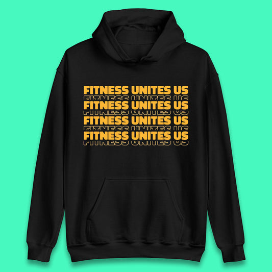 Fitness Unites Us National Fitness Day Gym Day Fitness Workout Unisex Hoodie