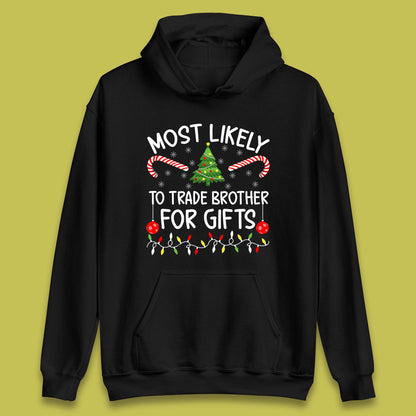 trade brother for christmas gifts hoodie