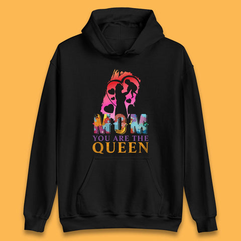 Mom You Are The Queen Unisex Hoodie