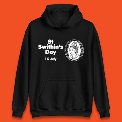 St. Swithin's Day 15 July Saint Swithun's Day Weather Folklore Unisex Hoodie