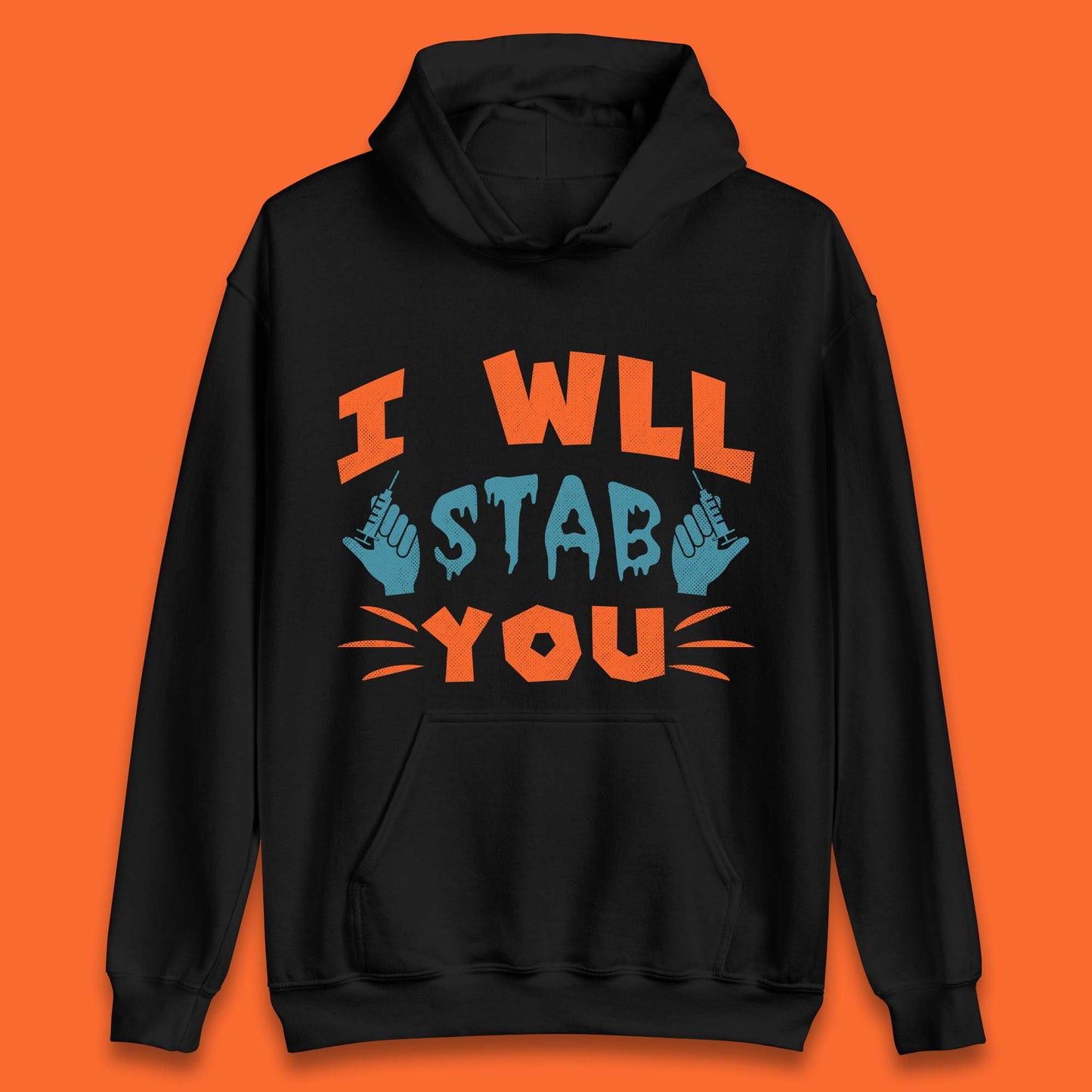 I Will Stab You Unisex Hoodie