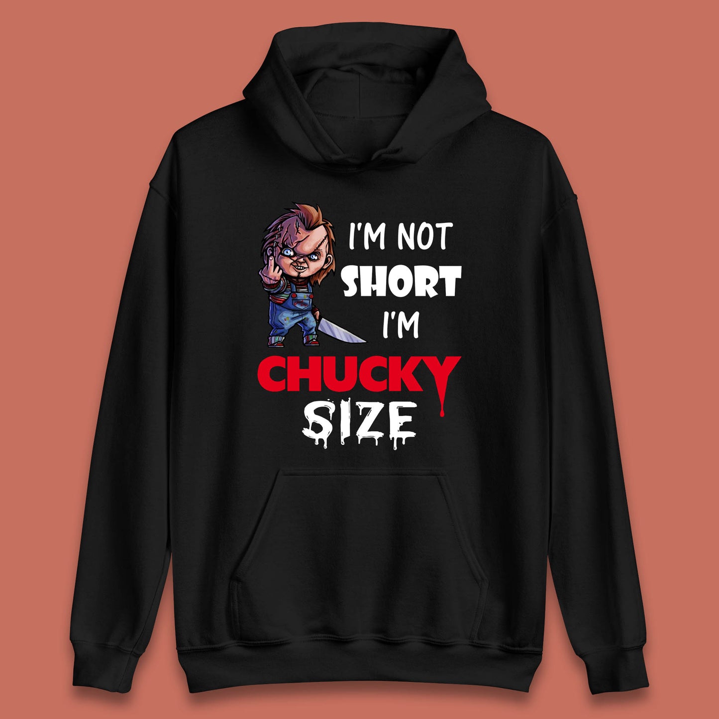 I'm Not Short I'm Chucky Size Funny Halloween Horror Movie Character Unisex Hoodies