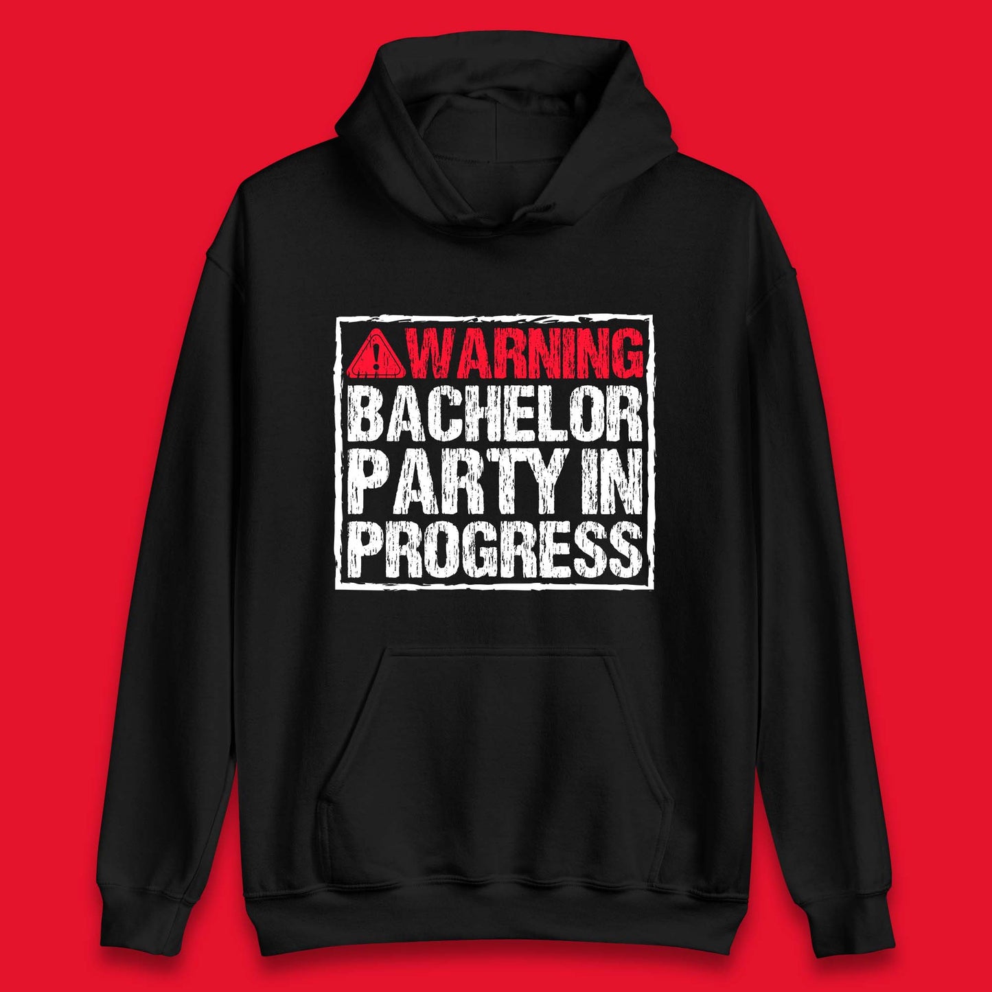 Warning Bachelor Party In Progress Funny Stag Guys Night Out Wedding Unisex Hoodie
