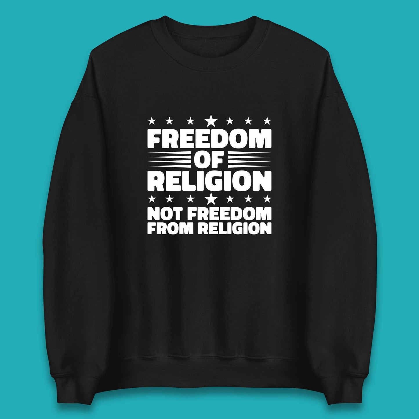 Freedom Of Religion Not Freedom From Religion Separation Of Church Of State Anti-Fascist Unisex Sweatshirt